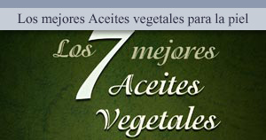 Los mejores Aceites Vegetales para la piel